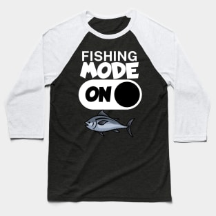 Fishing mode on Baseball T-Shirt
